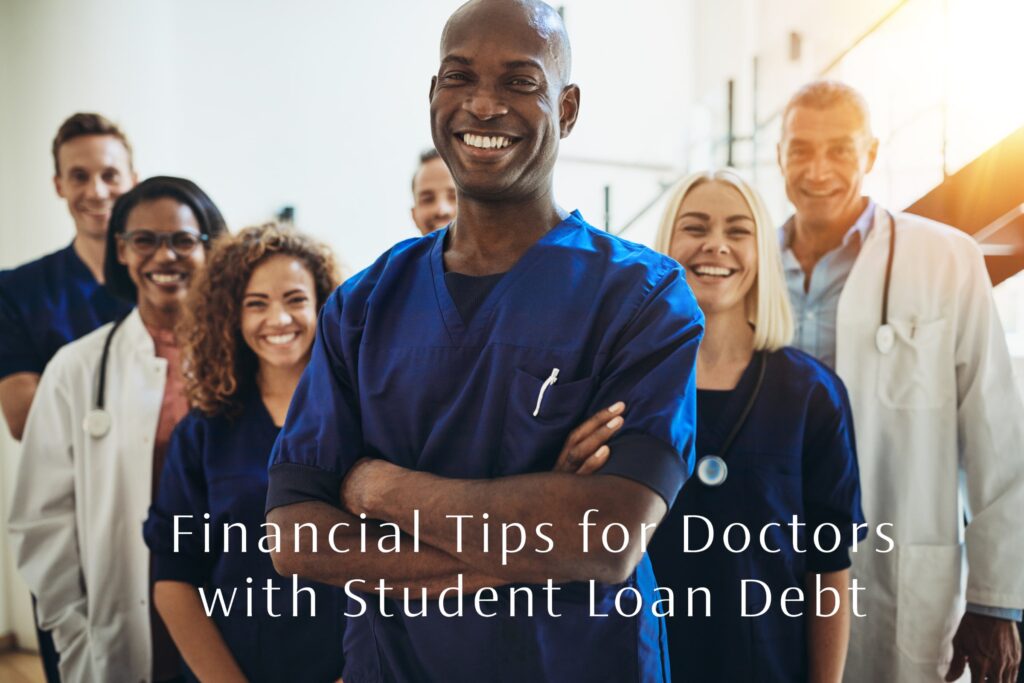 Financial-Tips-for-Doctors-with-Student-Loan-Debt